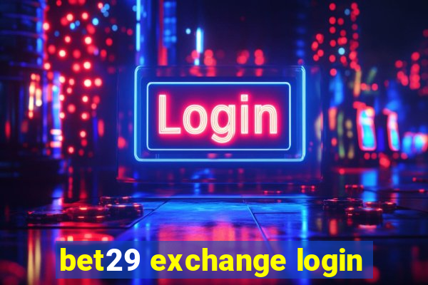 bet29 exchange login